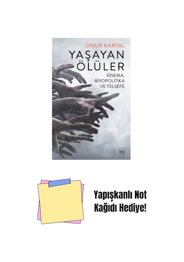Yaşayan Ölüler: Sinema, Biyopolitika Ve Felsefe + Yapışkanlı Not Kağıdı