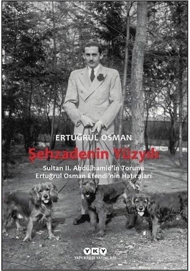 Şehzadenin Yüzyılı / Ertuğrul Osman