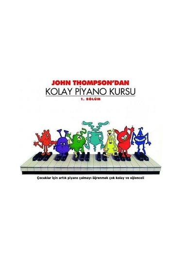 John Thompson'Dan Kolay Piyano Kursu 1