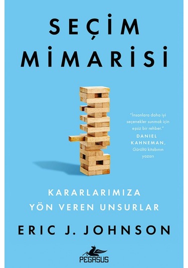 Seçim Mimarisi Kararlarımıza Yön Veren Unsurlar / Eric J. Johnson