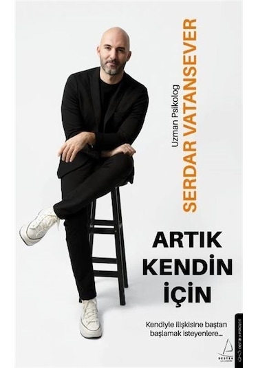 Artık Kendin İçin - Serdar Vatansever - Destek Yayınları