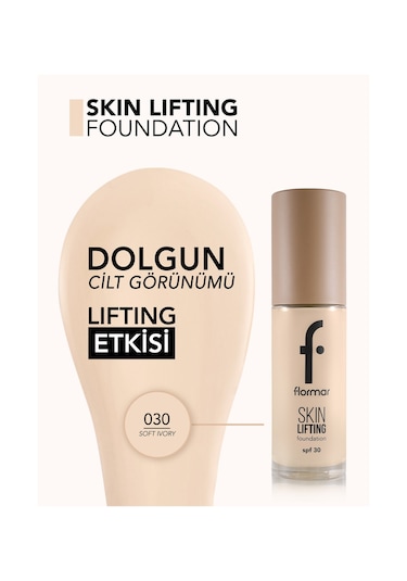 Flormar Skin Lifting SPF'li Anti-Aging Fondöten 030 Soft Ivory Fiyatları ve  Özellikleri
