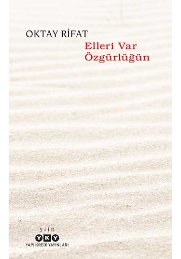 Yapı Kredi Yayınları Oktay Rifat Elleri Var Özgürlüğün