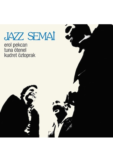 Erol Pekcan / Tuna Ötenel / Kudret Öztoprak - Jazz Semai Plak