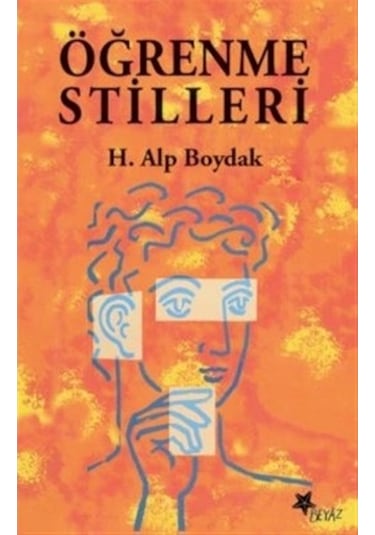 Öğrenme Stilleri - H. Alp Boydak - Beyaz Yayınları