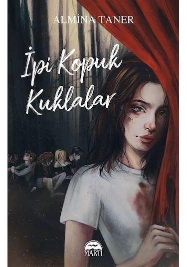 İpi Kopuk Kuklalar - Almina Taner - Martı Yayınları