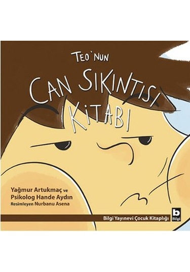 Teo'nun Can Sıkıntısı Kitabı - Yağmur Artukmaç - Bilgi Yayınevi