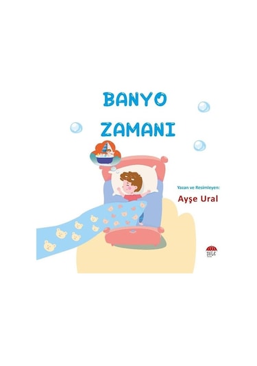 Banyo Zamanı 4-7 Yaş - Ayşe Ural - Şule Yayınları