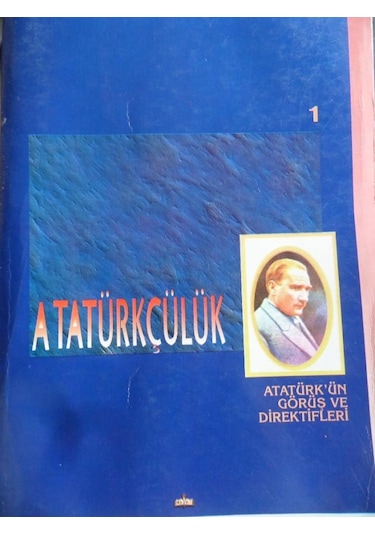 Atatürkçülük 1. Cilt Atatürk'ün Görüş Ve Direktifleri