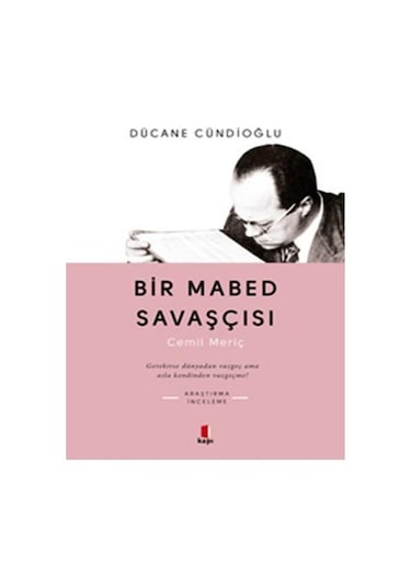 Bir Mabed Savaşçısı -  Dücane Cündioğlu -  Kapı Yayınları