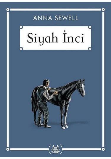 Siyah İnci - Anna Sewell - Arkadaş Yayıncılık