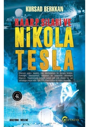 H.A.A.R.P. Silahı Ve Nikola Tesla