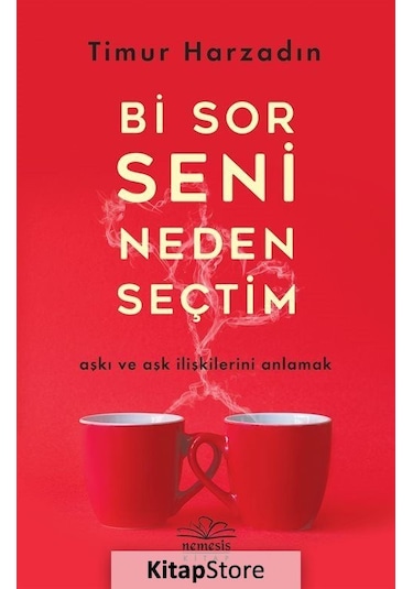 Bi Sor Seni Neden Seçtim - Timur Harzadın - Nemesis Kitap
