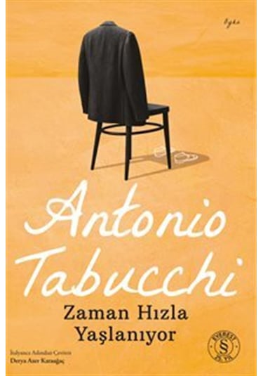 Zaman Hızla Yaşlanıyor / Antonio Tabucchi
