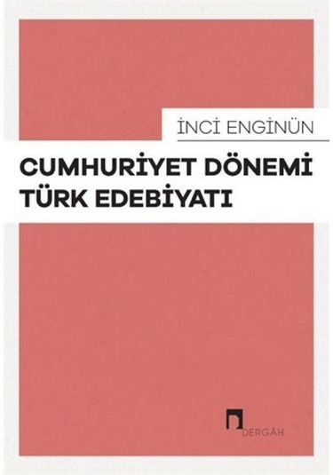 Cumhuriyet Dönemi Türk Edebiyatı / İnci Enginün