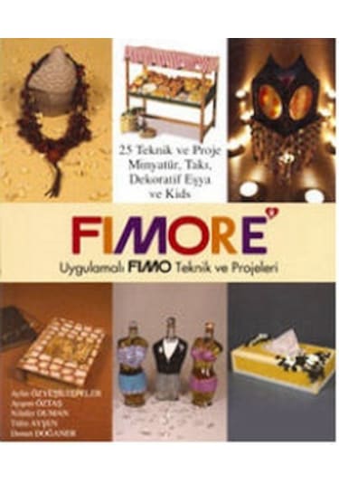 Fımore Uygulamalı Fimo Teknik ve Projeleri