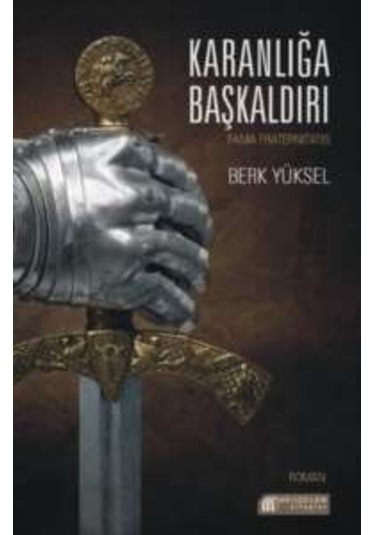 Karanlığa Başkaldırı - Berk Yüksel - Akılçelen Kitaplar