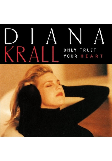 Diana Krall - Only Trust Your Heart - Plak