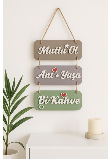Mutlu Ol Anı Yaşa Kahve Keyfi Ahşap 3 Lü Dekor Seti İç Dekorasyon