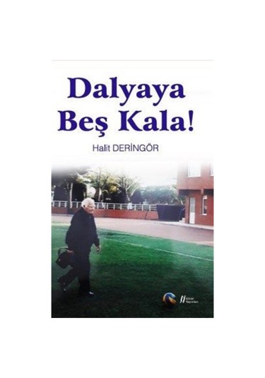 Dalyaya Beş Kala! - Halit Deringör - Gürer Yayınları