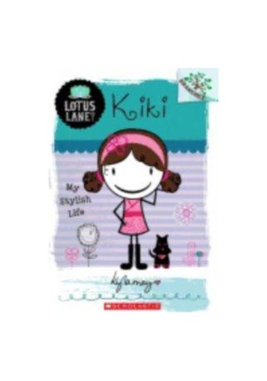 Kiki: My Stylish Life (Lotus Lane 1) 9780545445122