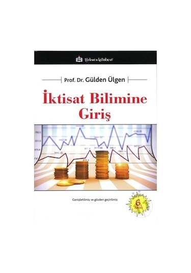 İktisat Bilimine Giriş - Gülden Ülgen - Türkmen Kitabevi