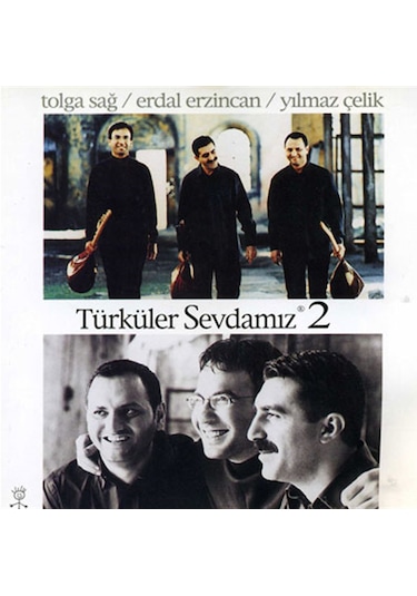 Türküler Sevdamız - 2 / Tolga Sağ, Erdal Erzincan, Yılmaz Çelik