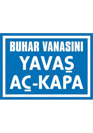 Buhar Vanasını Yavaş Aç-Kapa Levhası