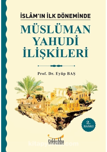 Islam’In Ilk Döneminde Müslüman - Yahudi Ilişkileri