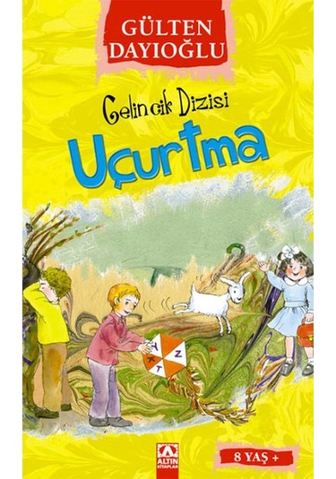Uçurtma - Gelincik Dizisi - Gülten Dayıoğlu - Altın Kitaplar
