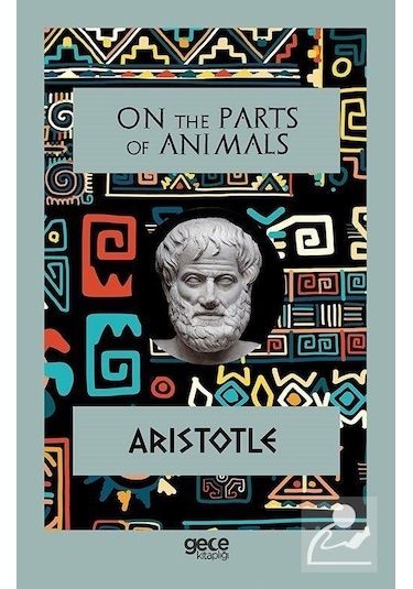 On the Parts of Animals - Aristotle - Gece Kitaplığı