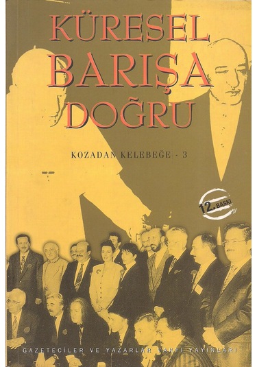 Küresel Barışa Doğru : Kozadan Kelebeğe 3