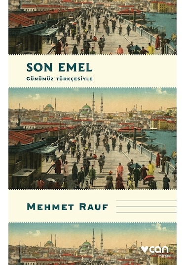 Son Emel (Günümüz Türkçesiyle) - Mehmet Rauf  - Can Yayınları