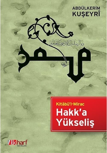 Hakk'A Yükseliş Kitâbü'L Mirac - Abdülkerim Kuşeyrî