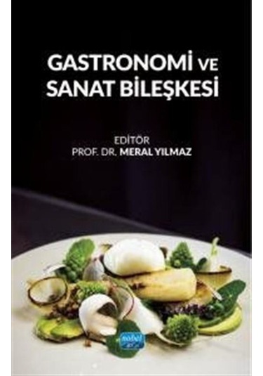 Gastronomi Ve Sanat Bileşkesi / Kolektif