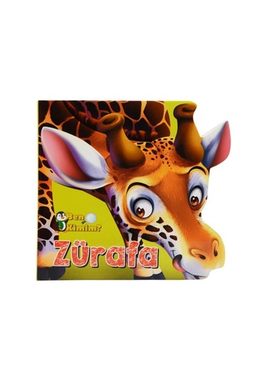 2 Yaş Ben Kimim? Zürafa (Parıltı Yayınları)