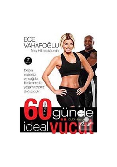 60 Günde İdeal Vücut (Kuşe Baskı) - Ece Vahapoğlu - Artemis Yayınları