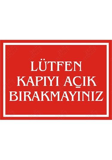 Lütfen Kapıyı Açık Bırakmayınız Levhası