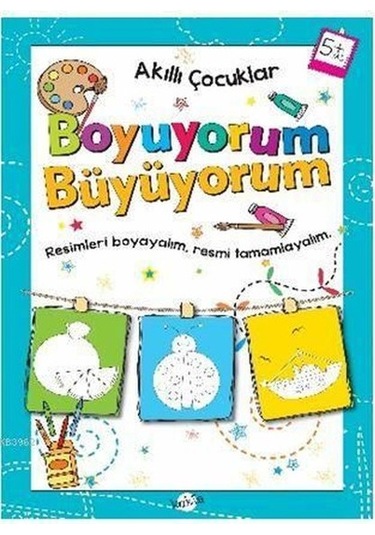 Akıllı Çocuklar Boyuyorum Büyüyorum 5 Yaş Boyama Kitabı- Kukla