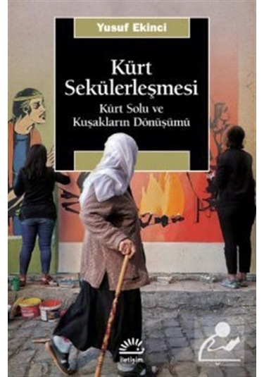 Kürt Sekülerleşmesi / Yusuf Ekinci 9789750533310