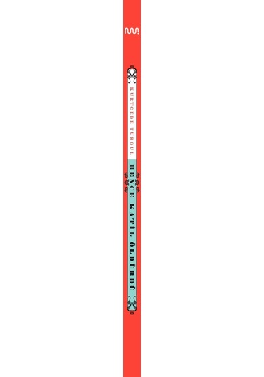 Bence Katil Öldürdü - Kurtcebe Turgul - Mundi