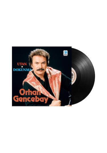 Orhan Gencebay - Utan Dokunma Plak