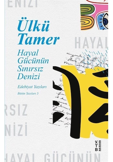 Hayal Gücünün Sınırsız Denizi / Ülkü Tamer
