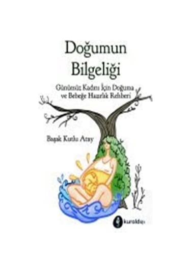 Doğumun Bilgeliği Ve Anne'nin Duygusal Yokluğu... 2 Kitap Set