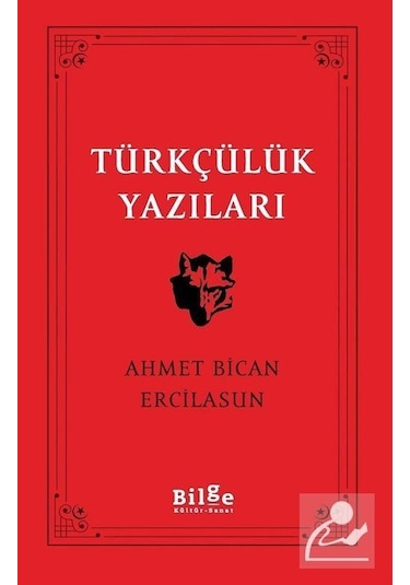 Türkçülük Yazıları / Prof. Dr. Ahmet Bican Ercilasun