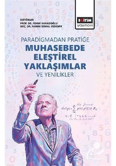 Paradigmadan Pratiğe: Muhasebede Eleştirel Yaklaşımlar Ve Yeni...