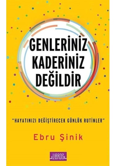 Genleriniz Kaderiniz Değildir - Ebru Şinik - Libros Kitap