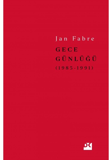 Gece Günlüğü 2: 1985 - 1991 - Jan Fabre - Doğan Kitap