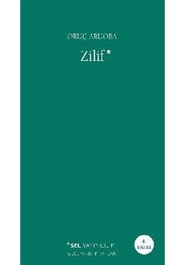 Zilif - Oruç Aruoba - Sel Yayıncılık