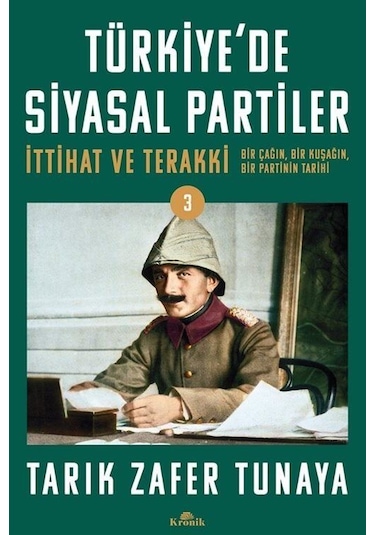 Türkiye'de Siyasal Partiler Cilt 3 / Tarık Zafer Tunaya